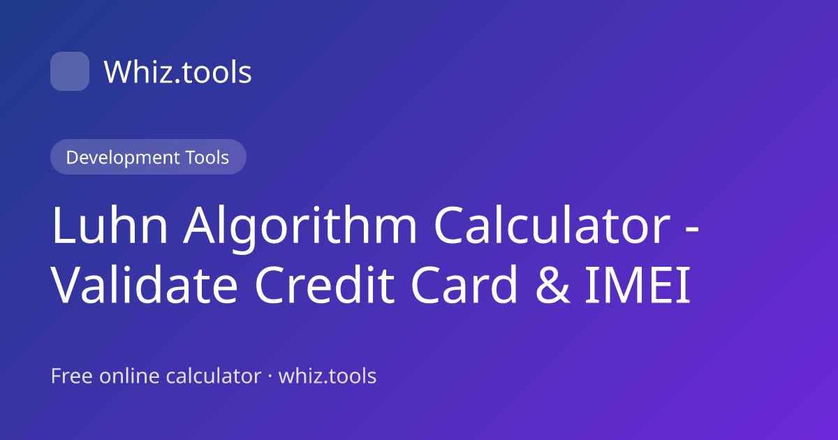 Luhn Algorithm Calculator - Validate Credit Card & IMEI | Whiz.tools